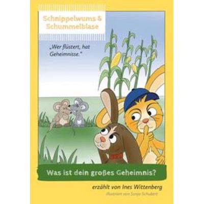 Schnippelwums und Schummelblase, Gebundene Ausgabe von Ines Wittenberg, Engelsdorfer Verlag, 978-3-96940-125-5