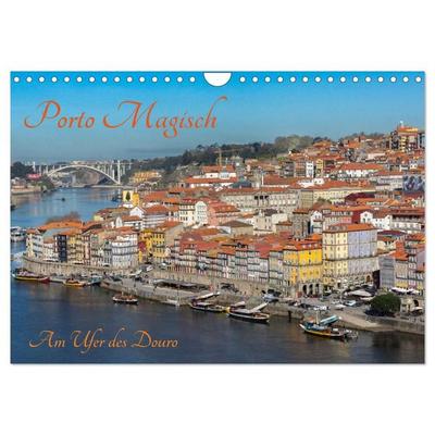 Porto Magisch - Am Ufer des Douro (Wandkalender 2027 DIN A4 quer), CALVENDO Monatskalender