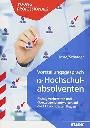 Jürgen Hesse - Hesse/Schrader: Vorstellungsgespräch für Hochschulabsolventen - Die 111 wichtigsten Fragen - Preis vom 30.09.2026 22:30:23 h