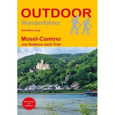 Mosel-Camino von Koblenz nach Trier, Taschenbuch von Karl-Heinz Jung, Stein, Conrad, Verlag, 978-3-86686-860-1