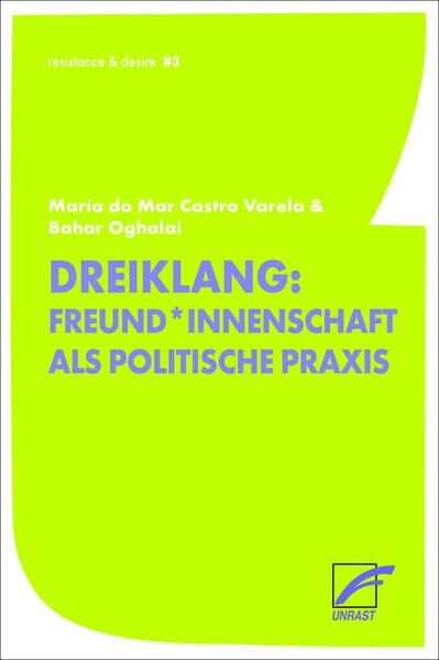 Bahar Oghalai - Freund*innenschaft: Dreiklang einer politischen Praxis (resistance & desire) - Preis vom 13.10.2026 11:25:28 h