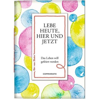Lebe heute, hier und jetzt, Taschenbuch von Julia Borchers, Coppenrath Verlag GmbH & Co. KG, 978-3-649-64701-0