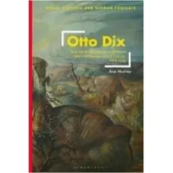 Otto Dix and the Memorialization of World War I in German Visual Culture, 1914-1936, Fachbücher von Ann Murray