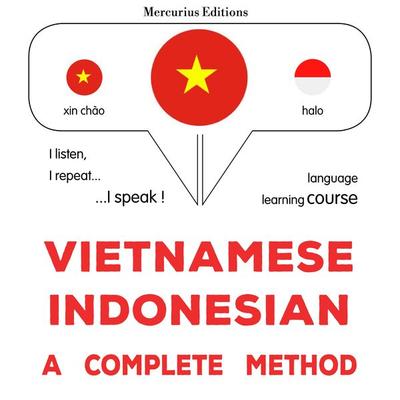 Vietnamese - Indonesian : a complete method - James Gardner, Audio, 9782821177703
