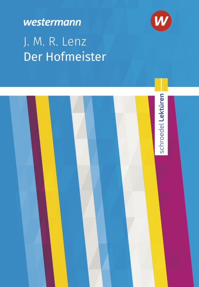 Lenz, Jakob M. R. - Schroedel Lektüren: Jakob Michael Reinhold Lenz: Der Hofmeister Textausgabe - Preis vom 09.10.2026 07:28:09 h
