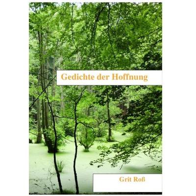 Hoffnung, Taschenbuch von Grit Ross, Epubli, 978-3-7467-8830-2