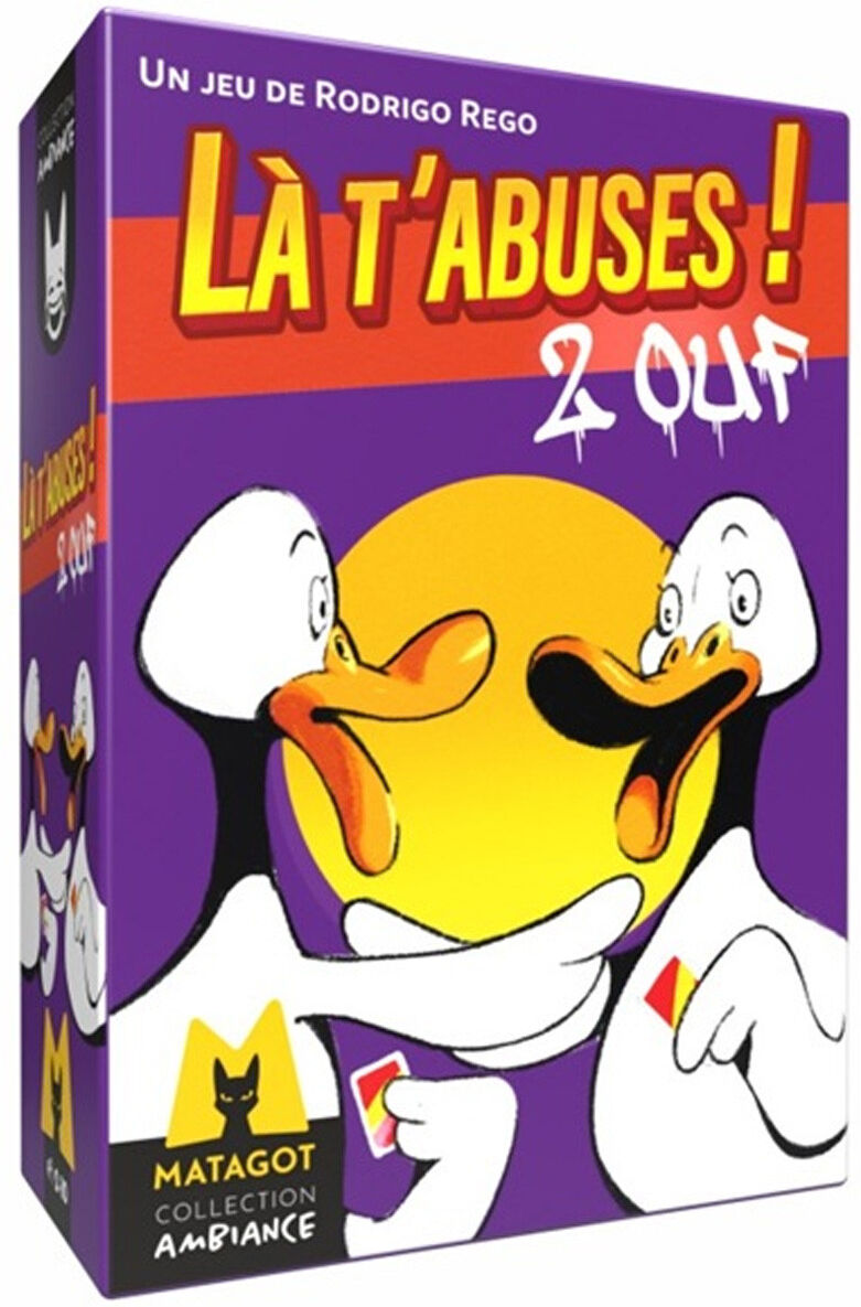 Matagot Là t'abuses 2 ouf