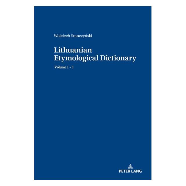 Peter Lang Smoczynski:Lithuanian Etymological Dict (Englisch, Hardcover, Wojciech Smoczynski) (67839404)