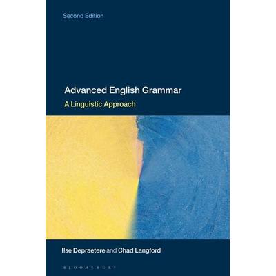 Advanced English Grammar, Taschenbuch von Ilse Depraetere,Chad Langford, KNV Besorgung, 978-1-350-06987-9