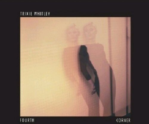 Trixie Whitley - Fourth Corner - Preis vom 11.10.2026 23:13:37 h