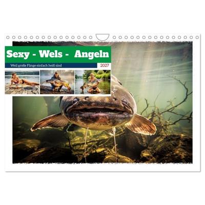 Sexy - Wels - Angeln (Wandkalender 2027 DIN A4 quer), CALVENDO Monatskalender