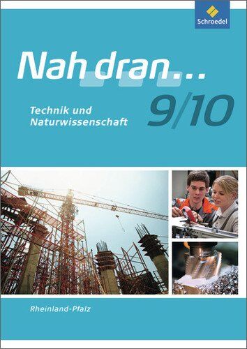 Nah dran - Ausgabe 2010 für Rheinland-Pfalz: Technik und Naturwissenschaft: Arbeitsheft 9 / 10 (Nah dran... WPF) - Preis vom 17.10.2026 19:25:27 h