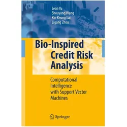 Bio-Inspired Credit Risk Analysis, Fachbücher von Kin Keung Lai, Ligang Zhou, Lean Yu, Shouyang Wang