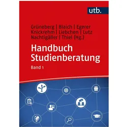 Handbuch Studienberatung, Fachbücher von Tillmann Grüneberg, Rainer Thiel, Ulrike Nachtigäller, Ingo Blaich, Juliane Egerer, Maria Liebchen, Lukas Lutz, Barbara Knickrehm