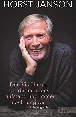 Horst Janson - Der 85-Jährige, der morgens aufstand und immer noch jung war: Autobiographie - Preis vom 06.10.2026 07:26:00 h