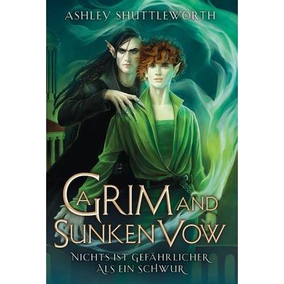 A Grim and Sunken Vow (Hollow Star Saga 3) (Erstauflage mit Farbschnitt), Taschenbuch von Ashley Shuttleworth, Cross Cult Entertainment,