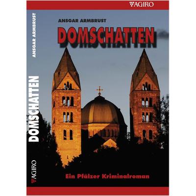 Domschatten, Taschenbuch von Ansgar Armbrust, Agiro