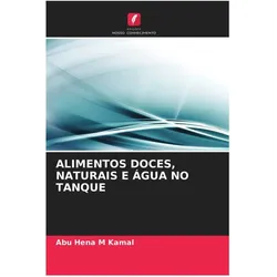 Alimentos Doces, Naturais E água No Tanque, Ratgeber von Abu Hena M Kamal