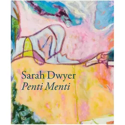 Sarah Dwyer: Penti Menti, Fachbücher von Yvonne Scott, Jennifer Higgie