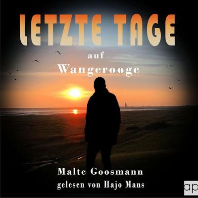 Letzte Tage auf Wangerooge - Malte Goosmann, Audio, 9783689712358
