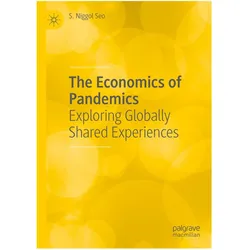 The Economics of Pandemics, Fachbücher von S Niggol Seo