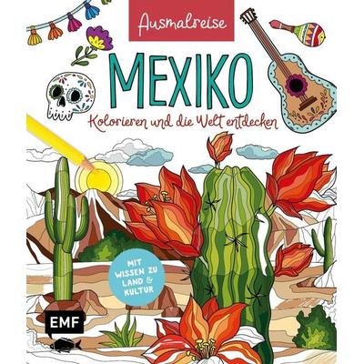 Ausmalreise Mexiko, Taschenbuch von , Edition Michael Fischer / EMF Verlag, 978-3-7459-2423-7