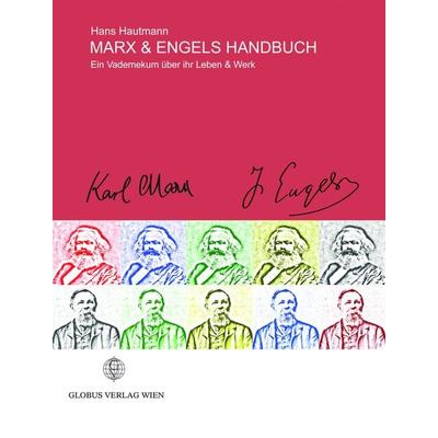 Marx & Engels Handbuch, Taschenbuch von Hans Hautmann, Globus Wien, 978-3-9503485-9-0