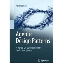 Agentic Design Patterns, Fachbücher von Antonio Gullí