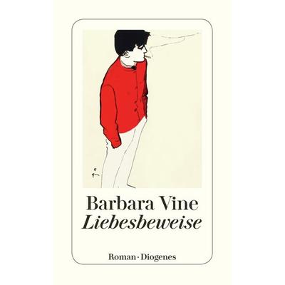 Liebesbeweise, Taschenbuch von Barbara Vine, Diogenes