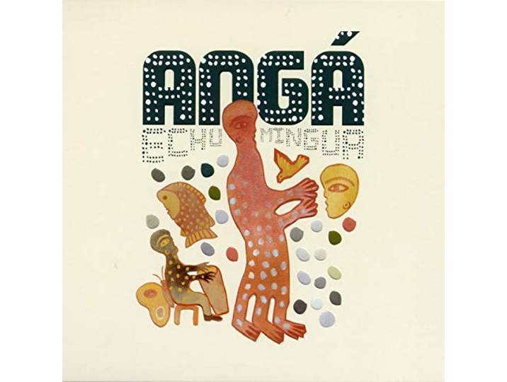 Anga Diaz - Echu Mingua