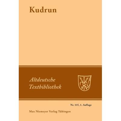 Kudrun, Taschenbuch von Georg Baesecke,Burghart Wachinger,Hermann Paul,Karl Bartsch,Karl Stackmann, De Gruyter, 978-3-484-20215-3