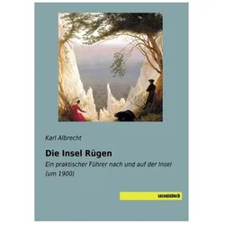 Die Insel Rügen, Ratgeber von Karl Albrecht