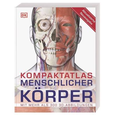Kompaktatlas menschlicher Körper, Taschenbuch von Steve Parker, DK Verlag Dorling Kindersley, 978-3-8310-3908-1