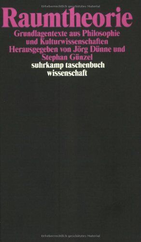 Stephan Günzel - Raumtheorie: Grundlagentexte aus Philosophie und Kulturwissenschaften (suhrkamp taschenbuch wissenschaft) - Preis vom 17.10.2026 19:25:27 h