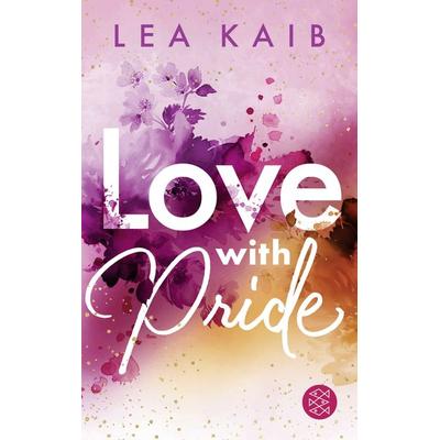 Love with Pride, Taschenbuch von Lea Kaib, Fischer Sauerländer