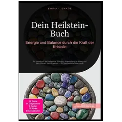 A. I. Saage:Dein Heilstein-Buch: Energi, Ratgeber von D. Eos A. I. Saage