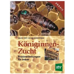Königinnenzucht, Ratgeber von Klaus Nowottnick, Gilles Fert