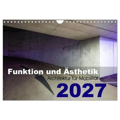 Funktion und Ästhetik - Architektur für Mobilität (Wandkalender 2027 DIN A4 quer), CALVENDO Monatskalender