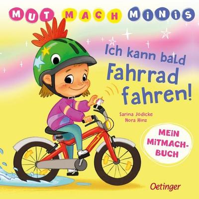 Mut-Mach-Minis. Ich kann bald Fahrrad fahren!, Gebundene Ausgabe von Nora Hinz, Verlag Friedrich Oetinger GmbH, 978-3-7512-0851-2