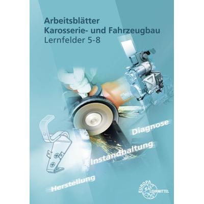 Arbeitsblätter Karosserie- und Fahrzeugbau, Taschenbuch von Rolf Gscheidle,Wolfgang Keil,Richard Fischer,Bernhard Steidle,Tobias Gscheidle,
