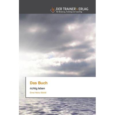 Das Buch, Taschenbuch von Ernst Heinz Stöckli, Trainerverlag, 978-620-0-76845-2