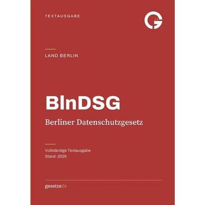 BlnDSG – Berliner Datenschutzgesetz, Taschenbuch von Gesetze24 Deutschland, Epubli, 978-3-565-77587-3
