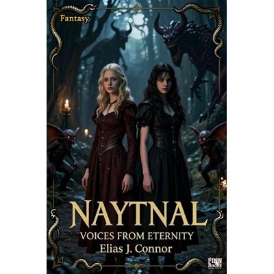 Naytnal / Naytnal - Voices from eternity (deutsche Version), Taschenbuch von Elias J. Connor, Epubli, 978-3-565-40285-4