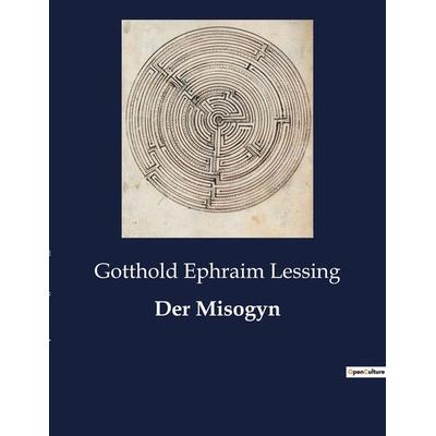 Der Misogyn, Taschenbuch von Gotthold Ephraim Lessing, BoD - Books on Demand, 979-10-419-4915-1