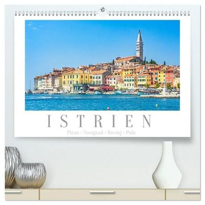 Istrien - Piran • Novigrad • Rovinj • Pula (hochwertiger Premium Wandkalender 2027 DIN A2 quer), Kunstdruck in Hochglanz