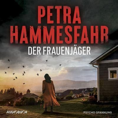 Der Frauenjäger - Petra Hammesfahr, Audio, 4099994900195