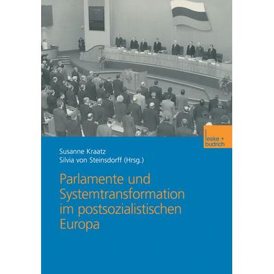 Parlamente und Systemtransformation im postsozialistischen Europa, Taschenbuch von Susanne Kraatz,Silvia Steinsdorff, VS Verlag für