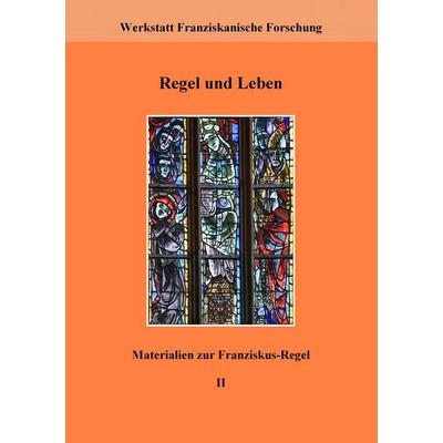 Regel und Leben, Taschenbuch von Johannes Schneider,Werkstatt Franziskanische Fors,Fachstelle Franziskanische For, BoD – Books on Demand,