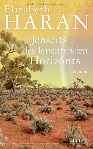 Elizabeth Haran - Jenseits des leuchtenden Horizonts: Roman - Preis vom 02.10.2026 23:42:20 h