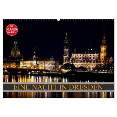 Eine Nacht in Dresden (Wandkalender 2027 DIN A2 quer), CALVENDO Monatskalender